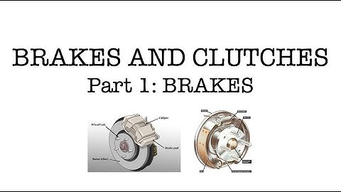 Brakes and Clutches | Part 1 | Band Brakes and Shoe Brakes