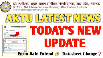 AKTU New Update 🚨 | Exam Form Extend 🥳 | Exam Date Extend Ya No❓#Aktu