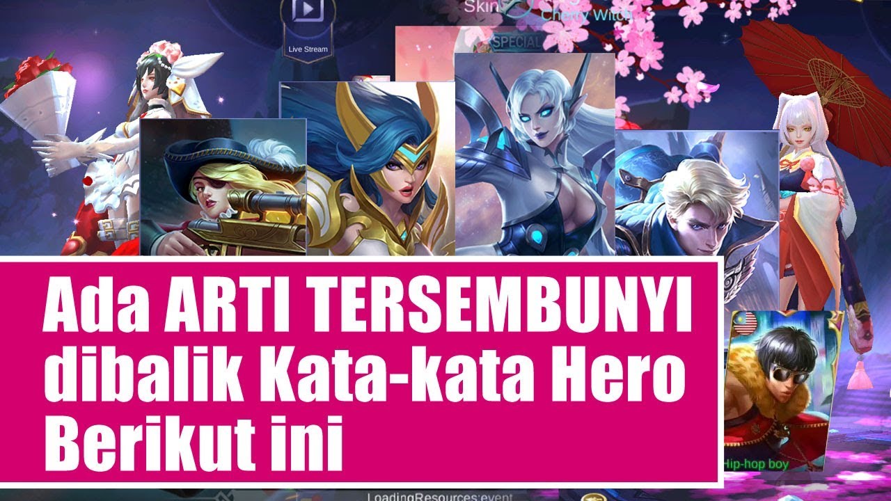 Ada ARTI TERSEMBUNYI Dibalik KATA2 Hero Mobile Legends Berikut Ini