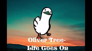 Oliver Tree - Life Goes On (1hour)