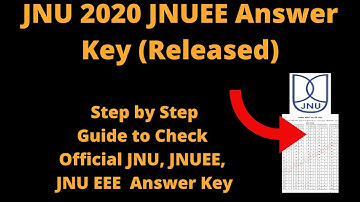 JNU Admission 2020 JNUEE Answer Key (Released) -How to Check Official JNU, JNUEE, JNU EEE Answer Key