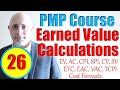 Earned Value Calculations | PMP Exam Prep Online Training Videos | PMBOK6 Guide