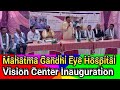 Mahatma gandhi eye hospitals vision center has been inaugurated at nidhipanda balasore