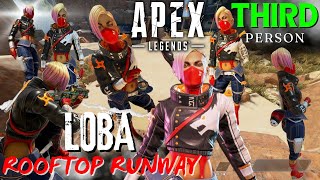 Apex Legends LOBA ROOFTOP RUNWAY Skin In THIRD PERSON View!