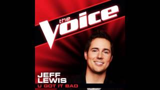 Jeff Lewis: "U Got It Bad" - The Voice (Studio Version) chords