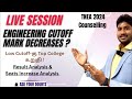 Liveengineering cutoff marks  result analysis  seats increase analysistnea