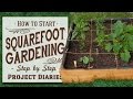 ★ How to: Start Square Foot Gardening (A Complete Step by Step Guide)