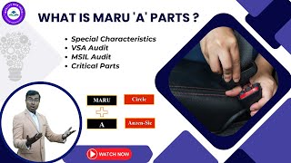 Maru 'A' Part | Special Characteristics | VSA Audit | MSIL Audit | Critical Parts |