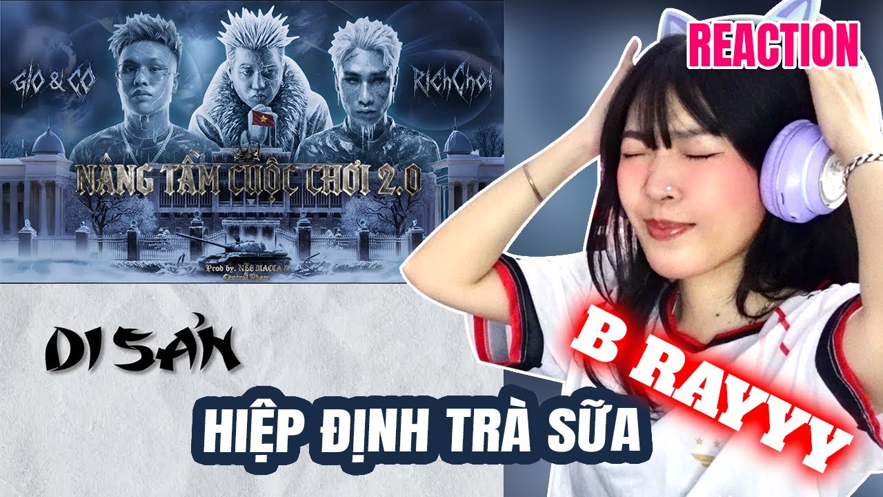 GIÓ & CÒ - NÂNG TẦM CUỘC CHƠI 2.0 (ft. RICHCHOI), DI SẢN FREESTYLE - RICHCHOI | ViXua Reaction