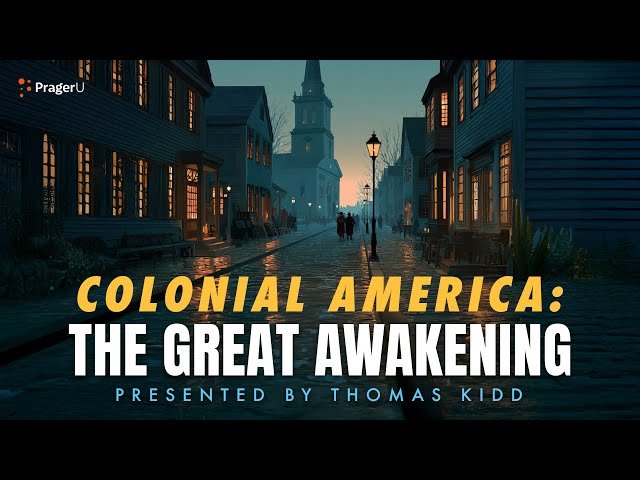 Colonial America: The Great Awakening | 5-Minute Videos | PragerU