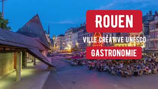 Rouen, ville créative Unesco - Gastronomie