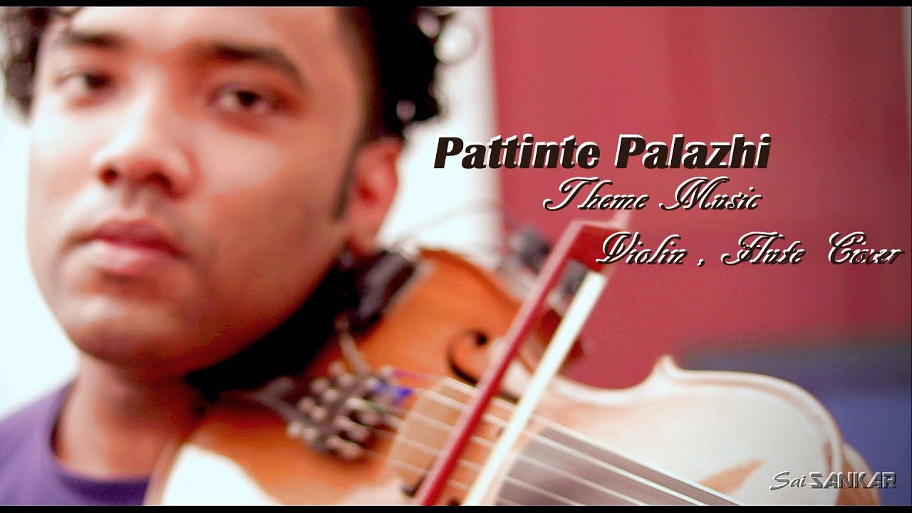 Pattinte Palazhi  Theme  Balabhaskar Tribute  Violin  Flute  Sai Sankar Mohan
