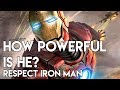 How Powerful is He? RESPECT: Iron Man