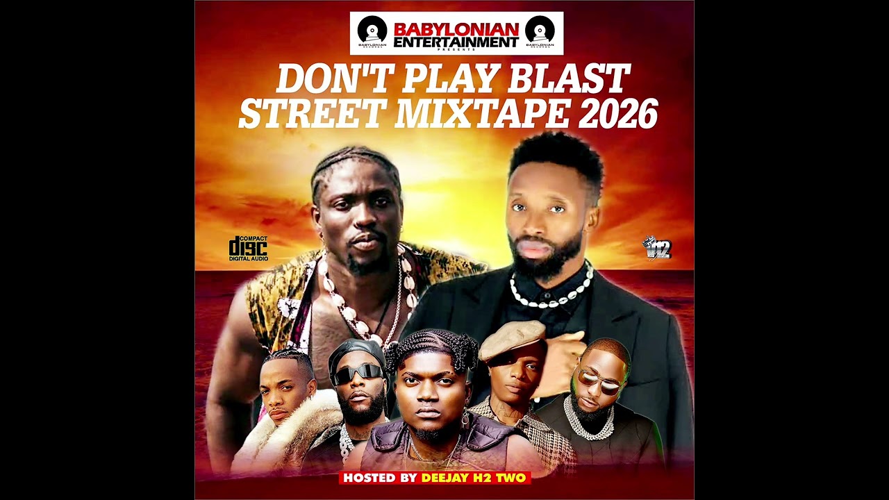 Mlex Songz -Don't Play - Blast Street MixTape 2026 By (DeeJay H2