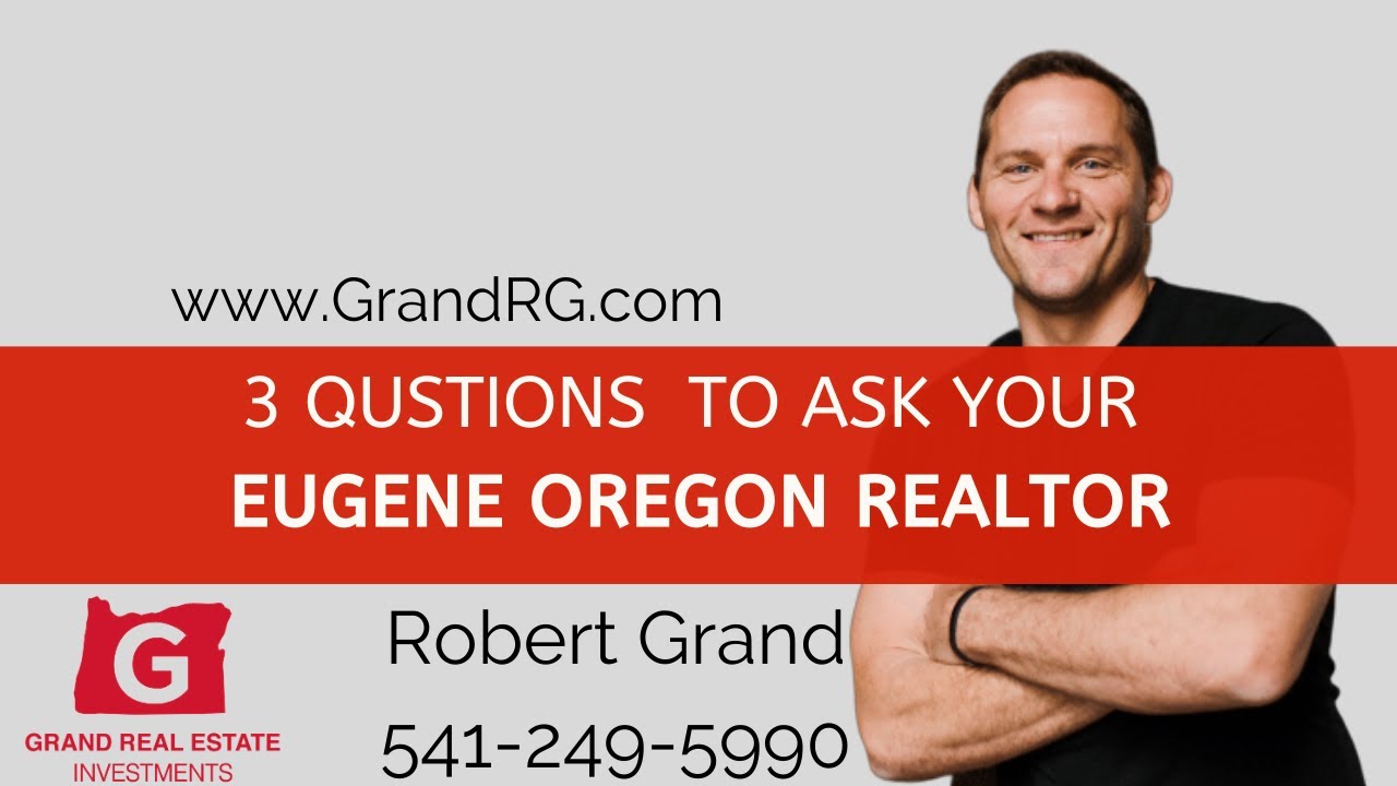 3 Questions To Ask Your Next Eugene Oregon Realtor YouTube