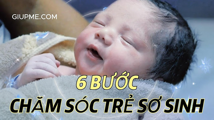 Chăm sóc em bé mới sinh như thế nào