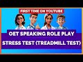 OET SPEAKING ROLEPLAY SAMPLE - STRESS TEST (TREADMILL TEST) | MIHIRAA