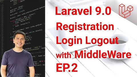 Laravel 9 Authentication (Registration Login Logout) EP.2/3 [PLAB]