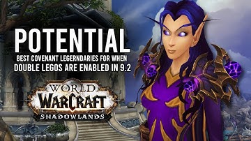 Potentially Strong Class Covenants For Double Legendaries In Patch 9.2! - WoW: Shadowlands 9.1.5