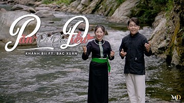 [MV] PĂN PÌ PHỦ ĐIỀU | NGÀN NĂM CHỈ MỘT NGƯỜI | BẠC XUÂN x KHÁNH BII