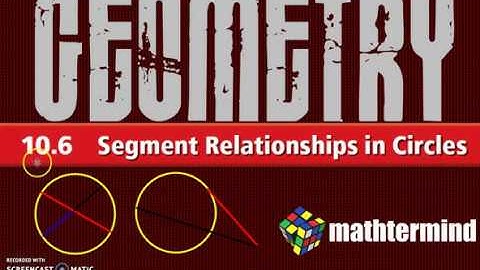 BIM GEOMETRY 10-6 Segment Relationships in Circles