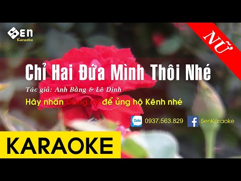 Chỉ Hai Đứa Mình Thôi Nhé - Karaoke Beat Tone Nữ