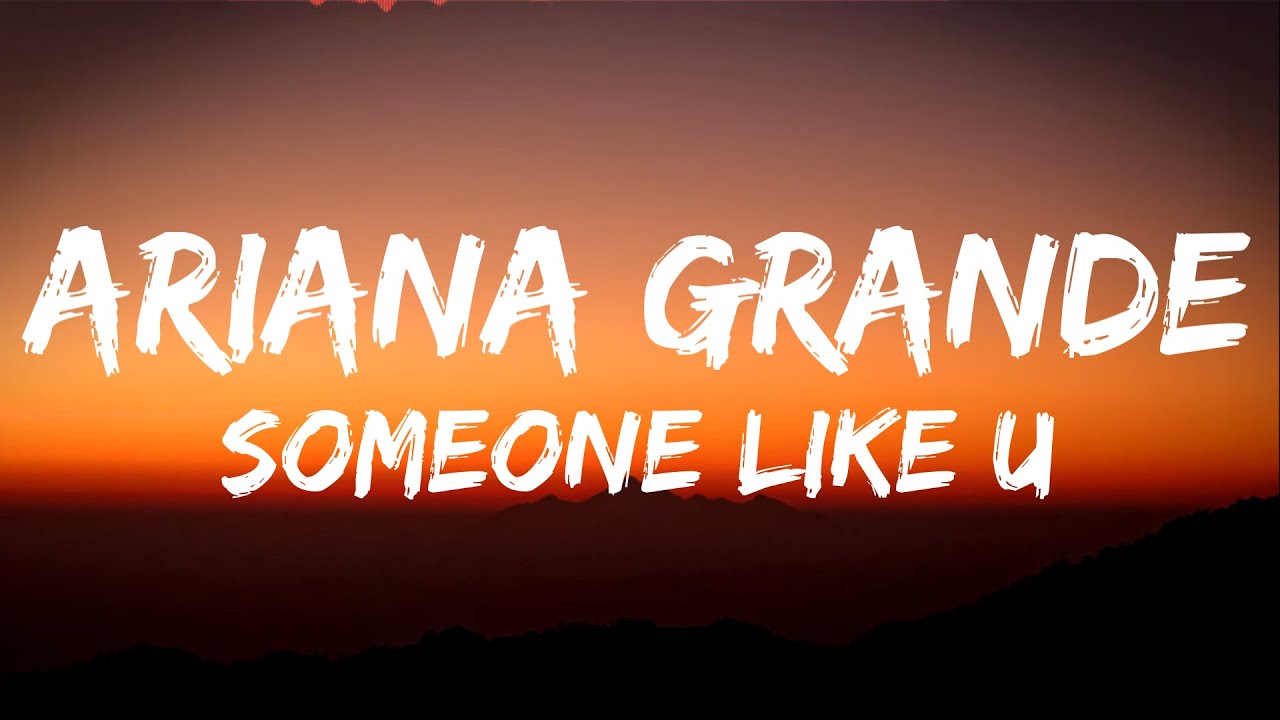 someone like you ariana grande lyrics