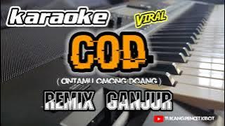 karaoke_COD_(Cintamu omong doang) Versi Remix ganjur (@Tukang_pencet_kibot )