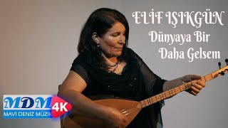 Elif Işıkgün - '' Dünyaya Bir Daha Gelsem ''  | Karadeniz Müzikleri & 2023 Karadeniz Türküleri | Resimi