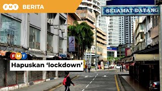 Hapus ‘lockdown’, SOP lemah, ahli ekonomi beritahu kerajaan akan datang