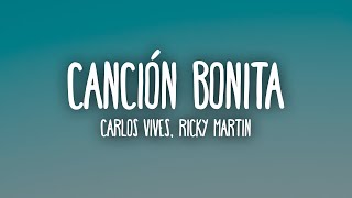 Video thumbnail of "Carlos Vives, Ricky Martin - Canción Bonita (Letra/Lyrics)"