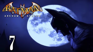 Batman Arkham Asylum: Playthrough Part 7[Locate a route into the Arkham Mansion]
