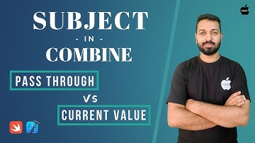 Subject in Combine | PassthroughSubject | CurrentValueSubject | Swift