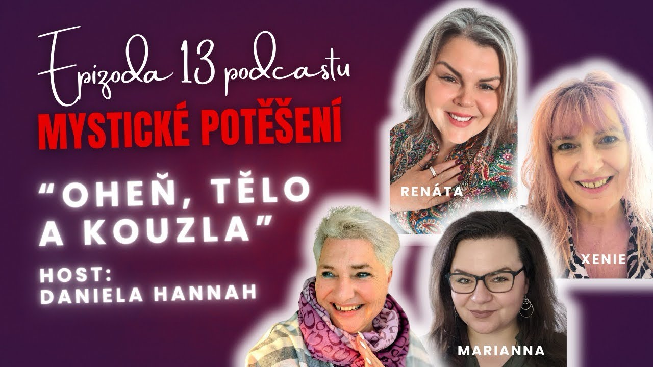 Epizóda 13: Oheň, telo a kúzla (Podcast Mystické potešenie)