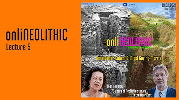 onliNEOLITHIC LECTURE-5  Anna Belfer Cohen & Nigel Goring Morris
