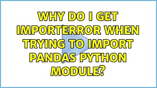 Ubuntu: Why do I get ImportError when trying to import Pandas Python module?