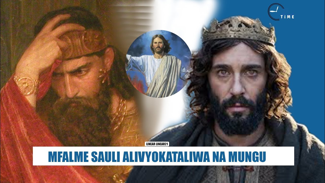 MFALME SAULI ALIVYOKATALIWA , NA MUNGU KUMKATAA KABISA KUWA SIYO MFALME TENA 