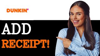 How To Add A Receipt To Dunkin App (2025)
