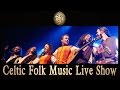 Celtic music playlist by rapalje  full live concert with celtic music and irish dance