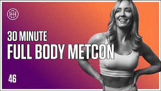 30 MIN Full Body Metcon/ HR12WEEK EXPRESS : Day 46