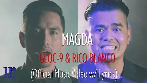 Gloc-9, Rico Blanco - Magda - (Official Music Video w/ Lyrics)