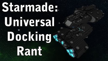 Starmade: Universal Docking Rant