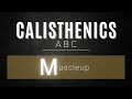 Das Calisthenics ABC: M - Muscle Up
