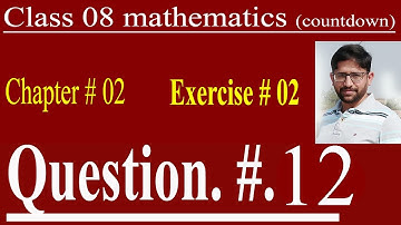 Class 8 Math Countdown | Chapter 02,  Exercise. 2 | Question # 12 | Best online learning platform