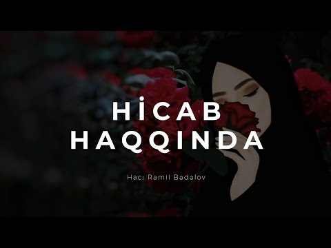 Hicab haqqında - Hacı Ramil - (Dini statuslar 2020)