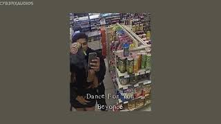 Dance For You - Beyoncé (sped up) ︎︎