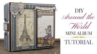 SCRAPBOOK IDEAS | Stamperia&#39;&#39;Around the World&#39;&#39; Mini Album Tutorial | DIY SCRAPBOOK |Travel Album