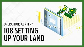 108 Setting Up Your Land | John Deere Operations Center™ | John Deere Operations Center™ screenshot 5