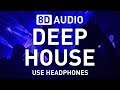 8d deep house set  8d audio  8d edm 