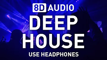 8D Deep House set | 8D AUDIO | 8D EDM 🎧